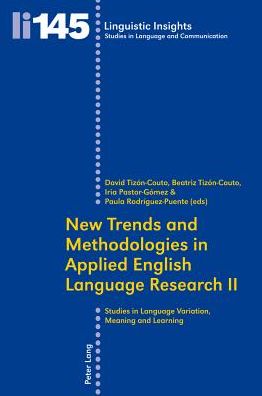 Cover for New Trends and Methodologies in Applied English Language Research II: Studies in Language Variation, Meaning and Learning - Linguistic Insights (Paperback Book) [New edition] (2012)