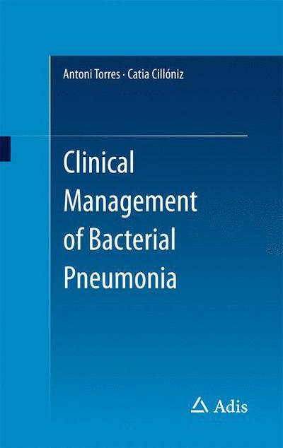 Cover for Antoni Torres · Clinical Management of Bacterial Pneumonia (Paperback Book) [1st ed. 2015 edition] (2015)