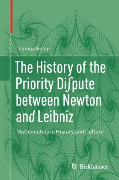 Cover for Sonar · The History of the Priority Di pute between Newton and Leibniz (Book) [1st ed. 2018 edition] (2018)