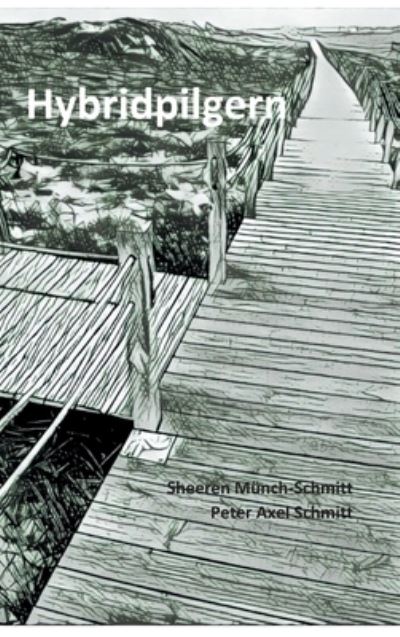 Cover for Sheeren Munch-Schmitt · Hybridpilgern (Hardcover Book) (2021)