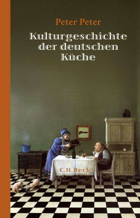 Kulturgeschichte d.deutsch.Küche - Peter - Książki -  - 9783406676611 - 