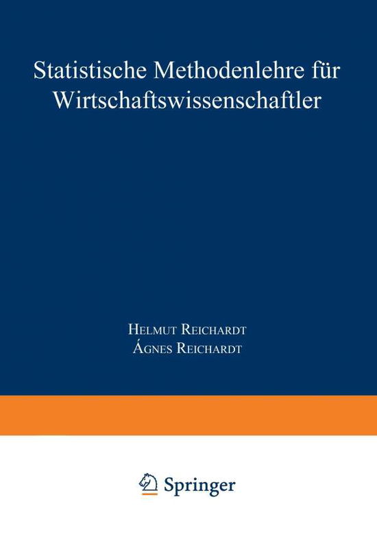 Helmut Reichardt · Statistische Methodenlehre Fur Wirtschaftswissenschaftler (Paperback Book) [11th 11, Durchges. Aufl. 2002 edition] (2002)