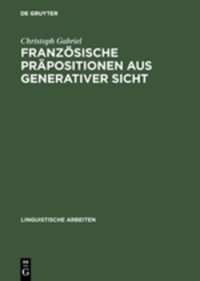 Cover for Christoph Gabriel · Französische Präpositionen aus generativer Sicht (Book) (2002)
