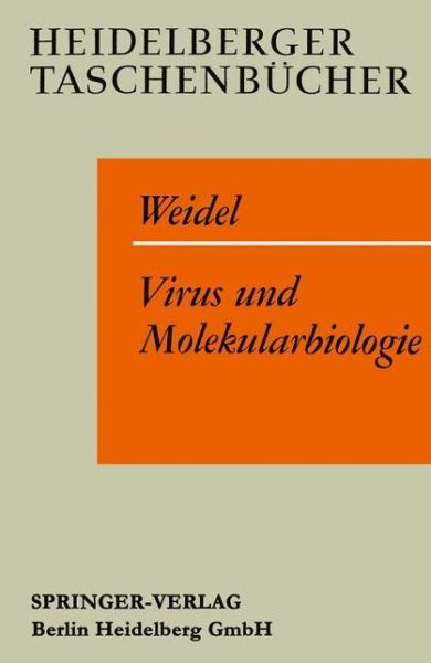 Cover for W Weidel · Virus Und Molekularbiologie: Eine Elementare Einfuhrung - Heidelberger Taschenbucher (Paperback Book) [2nd 2., Erw. Aufl. edition] (1964)