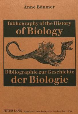 Cover for Anne Baumer · Bibliography of the History of Biology: Bibliographie zur Geschichte der Biologie (Hardcover Book) (1997)