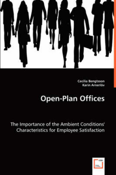 Cover for Cecilia Bengtsson · Open-plan Offices: the Importance of the Ambient Conditions' Characteristics for Employee Satisfaction (Paperback Book) (2008)