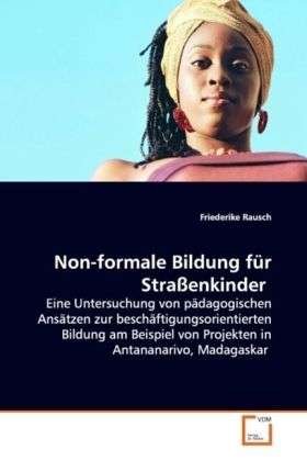 Cover for Rausch · Non-formale Bildung für Straßenk (Buch)