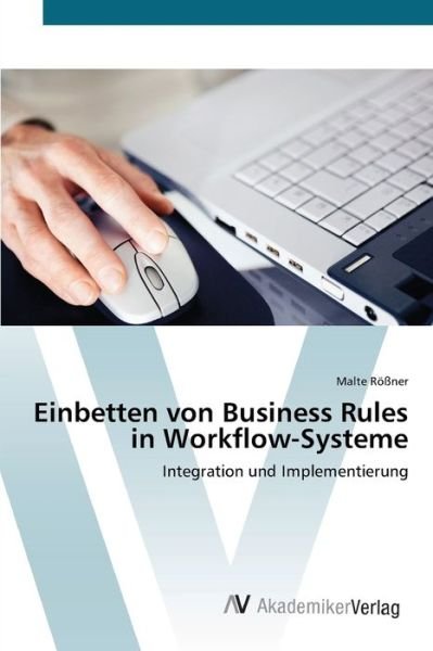 Cover for Rößner · Einbetten von Business Rules in (Bog) (2012)