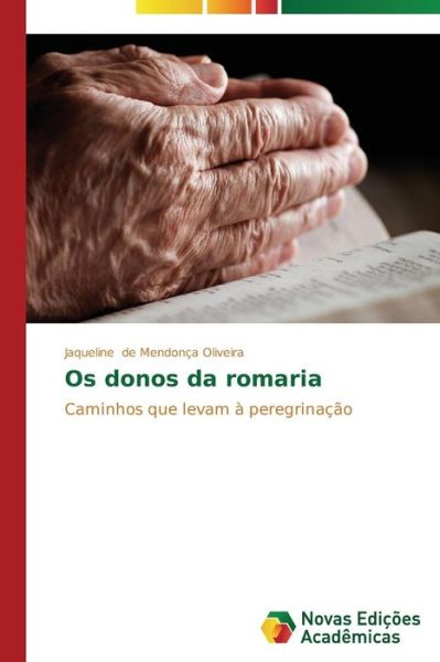 Cover for De Mendonca Oliveira Jaqueline · Os Donos Da Romaria (Paperback Book) (2014)
