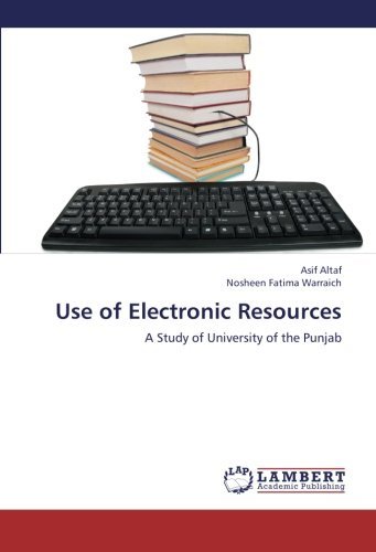 Cover for Nosheen Fatima Warraich · Use of Electronic Resources: a Study of University of the Punjab (Pocketbok) (2012)