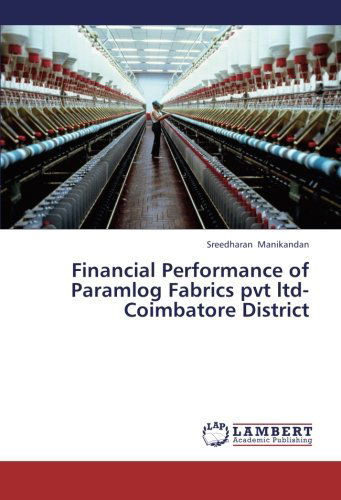 Cover for Sreedharan Manikandan · Financial Performance of Paramlog Fabrics Pvt Ltd-coimbatore District (Paperback Bog) (2013)