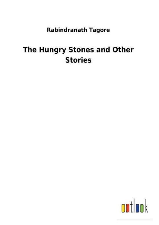 Cover for Tagore · The Hungry Stones and Other Stor (Book) (2018)
