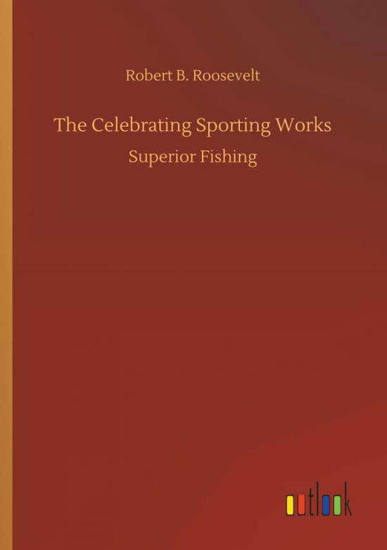 Cover for Roosevelt · The Celebrating Sporting Work (Book) (2018)