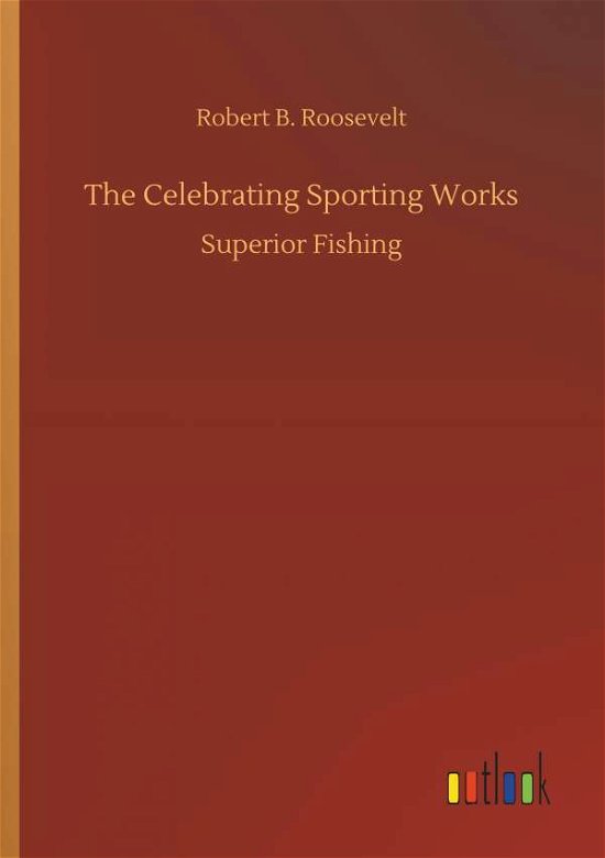 Cover for Roosevelt · The Celebrating Sporting Work (Bok) (2018)