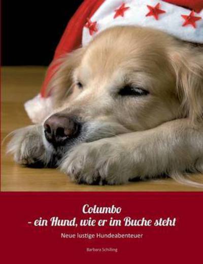 Cover for Schilling · Columbo - ein Hund wie er im (Book) (2016)