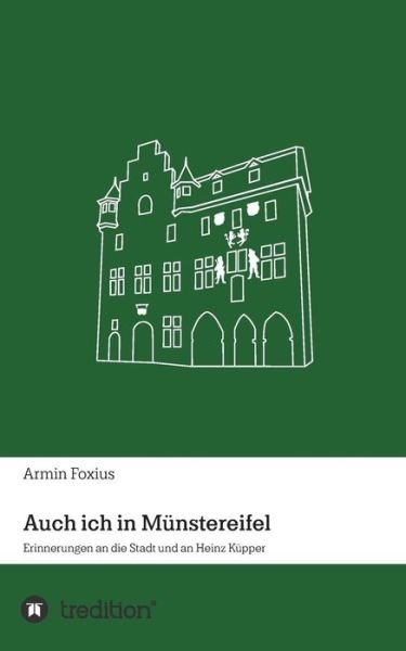 Cover for Foxius · Auch ich in Münstereifel (Buch) (2018)