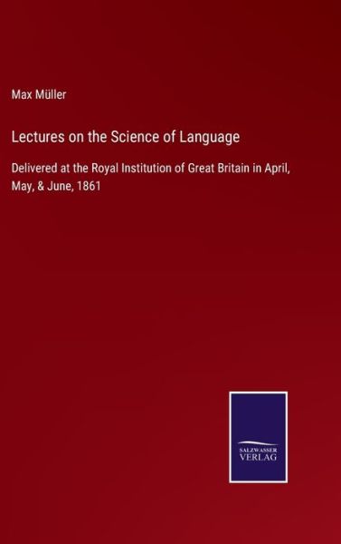 Cover for Max Muller · Lectures on the Science of Language (Hardcover Book) (2021)