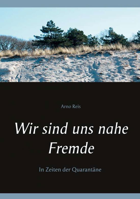 Cover for Reis · Wir sind uns nahe Fremde (Book)