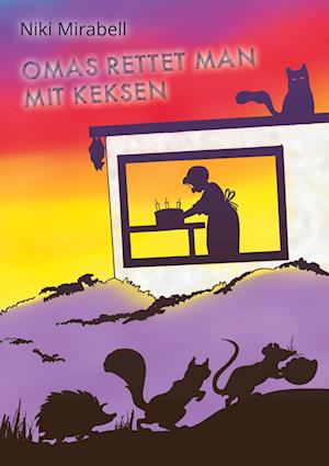 Cover for Niki Mirabell · Omas rettet man mit Keksen (Hardcover Book) (2021)