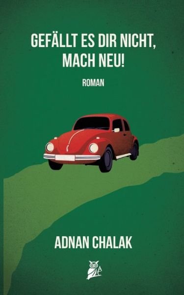 Cover for Adnan Chalak · Gefallt es dir nicht, mach neu! (Pocketbok) (2021)