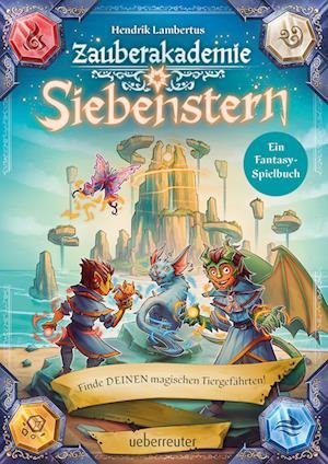 Cover for Hendrik Lambertus · Zauberakademie Siebenstern - Finde DEINEN magischen Tiergefährten! (Zauberakademie Siebenstern, Bd. 2) (Book) (2023)