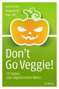 Cover for Pollmer · Don't Go Veggie! (Book)