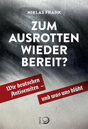 Cover for Niklas Frank · Zum Ausrotten wieder bereit? (Buch) (2023)