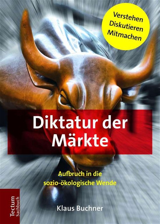 Cover for Buchner · Diktatur der Märkte (Bog) (2018)