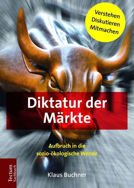 Cover for Buchner · Diktatur der Märkte (Book) (2018)