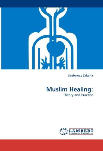 Cover for Seebaway Zakaria · Muslim Healing:: Theory and Practice (Pocketbok) (2011)