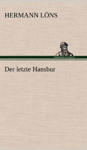 Cover for Hermann Lons · Der Letzte Hansbur (Hardcover bog) [German edition] (2012)
