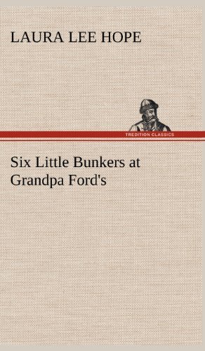 Cover for Laura Lee Hope · Six Little Bunkers at Grandpa Ford's (Hardcover Book) (2012)