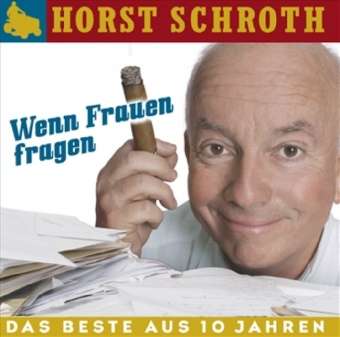 Wenn Frauen Fragen - Horst Schroth - Muzyka - WORTART AS MEDIA GMBH/BUC - 9783866049611 - 5 grudnia 2008