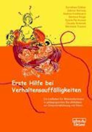 Erste Hilfe bei Verhaltensauffälligkeiten - Dorothea Güther - Books - dgvt-Verlag - 9783871593611 - December 1, 2008