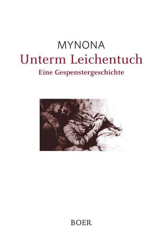 Cover for Mynona · Unterm Leichentuch (Buch)