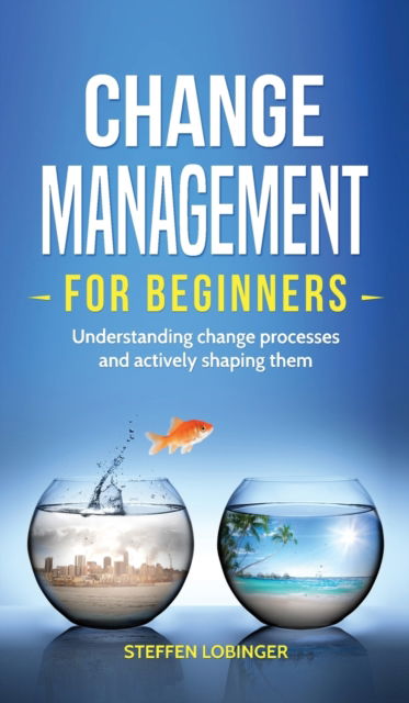 Cover for Steffen Lobinger · Change Management for Beginners (Hardcover Book) (2019)