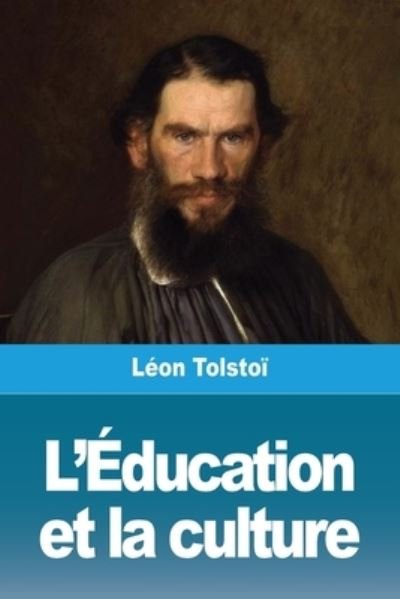 Cover for Léon Tolstoï · L'Education et la culture (Paperback Bog) (2020)