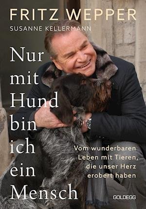 Cover for Fritz Wepper · Nur mit Hund bin ich ein Mensch (Bok) (2023)