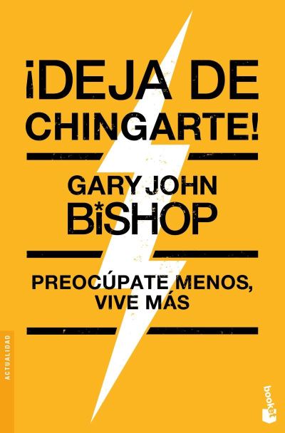 Cover for Gary John Bishop · ¡Deja de Chingarte! / Unf* Ck Yourself! (Book) [Spanish edition] (2023)