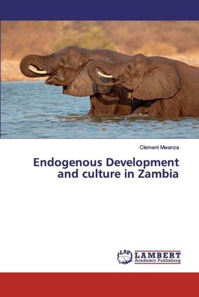 Cover for Mwanza · Endogenous Development and cultu (Buch) (2019)