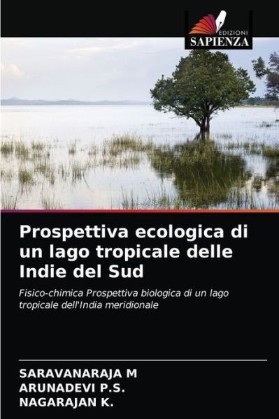 Cover for Saravanaraja M · Prospettiva ecologica di un lago tropicale delle Indie del Sud (Paperback Bog) (2020)