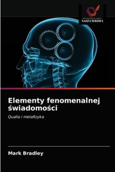 Cover for Mark Bradley · Elementy fenomenalnej ?wiadomo?ci (Paperback Book) (2021)
