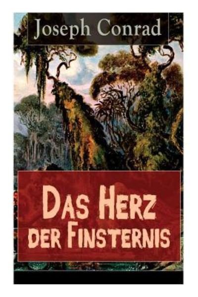Das Herz der Finsternis - Joseph Conrad - Książki - e-artnow - 9788026859611 - 1 listopada 2017