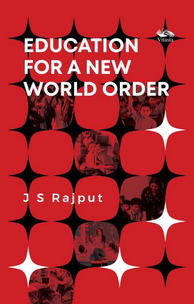 Education for a New World Order - J.S. Rajput - Książki - Vitasta Publishing Pvt.Ltd - 9788119670611 - 12 stycznia 2024