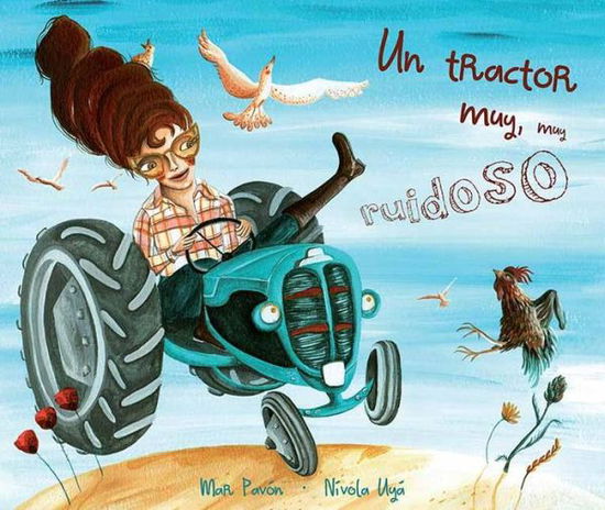 Cover for Mar Pavon · Un Tractor Muy, Muy Ruidoso (Hardcover Book) [Spanish edition] (2013)