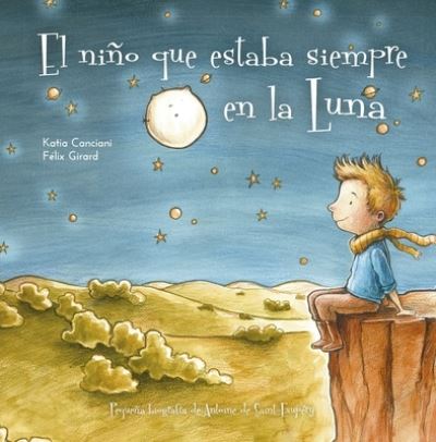 Cover for Katia Canciani · El niño que estaba siempre en la luna / pd. (Hardcover Book) (2020)