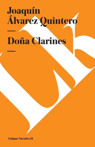 Cover for Joaquin Alvarez Quintero · Doña Clarines (Teatro) (Spanish Edition) (Paperback Book) [Spanish edition] (2024)