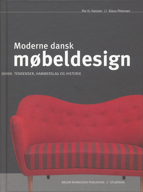 Cover for Per H. Hansen; Klaus Petersen · Moderne dansk møbeldesign (Bound Book) [1st edition] [Indbundet] (2007)