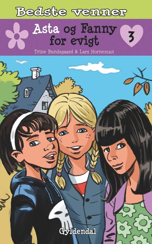 Cover for Trine Bundsgaard · Bedste venner: Bedste venner 3 Asta og Fanny for evigt (Indbundet Bog) [1. udgave] [Indbundet] (2011)
