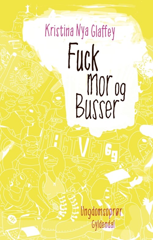 Cover for Kristina Nya Glaffey · Fuck mor og Busser (Bound Book) [1st edition] (2019)